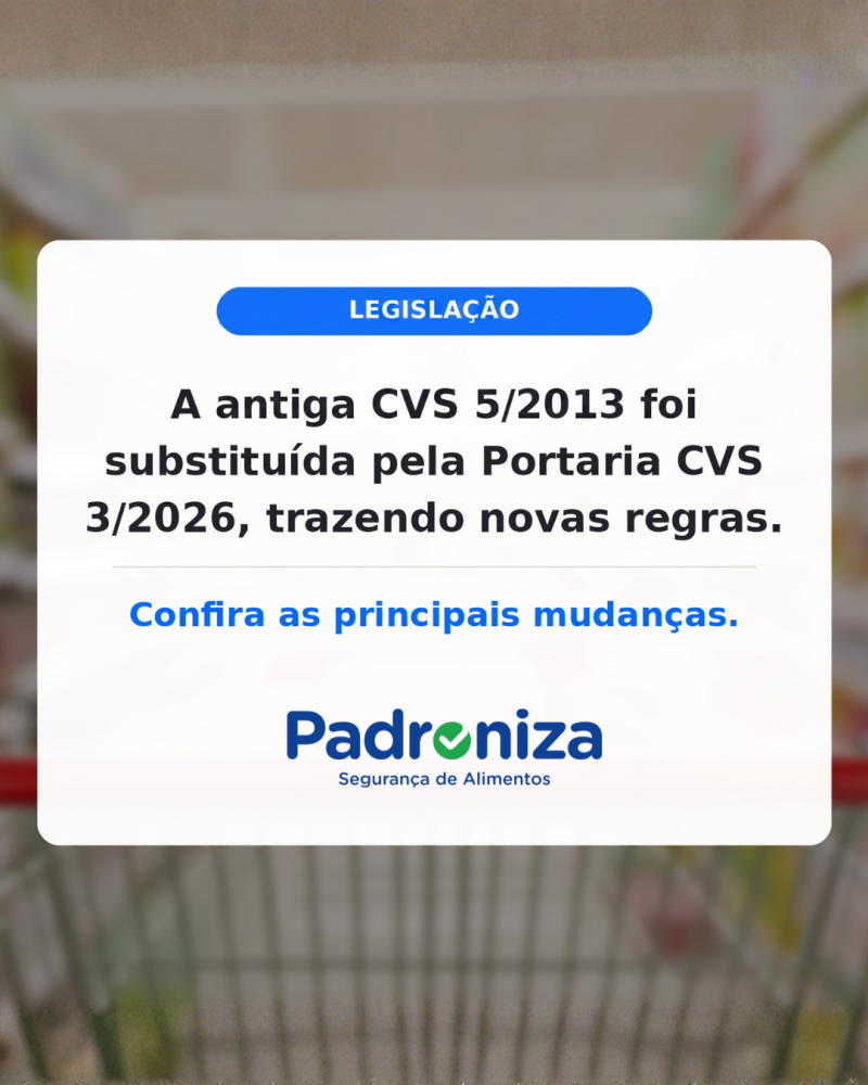A antiga CVS 5/2013 foi substituída pela Portaria CVS 3/2026, trazendo novas regras. Confira as principais mudanças.